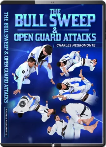 CHARLES NEGROMONTE - THE BULL SWEEP & OPEN GUARD TACTICS