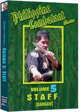 ERNESTO A. PRESAS - PHILIPPINE COMBATIVE ARTS SERIES - STAFF (BANKAW) VOL.5
