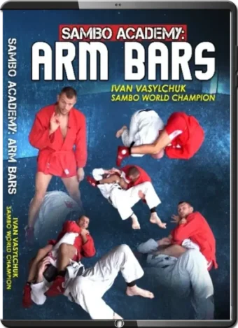 IVAN VASYLCHUK - SAMBO ACADEMY - ARM BARS