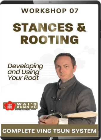 WAYNE BELONOHA - WORKSHOP 07 - STANCES AND ROOTING