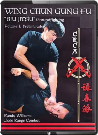 RANDY WILLIAMS - BIU JITSU - WING CHUN GROUND FIGHTING 1