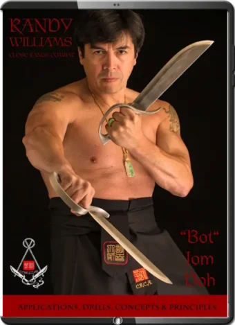 RANDY WILLIAMS - BOT JOM DOH - APPLICATIONS, DRILLS, CONCEPTS, & PRINCIPLES