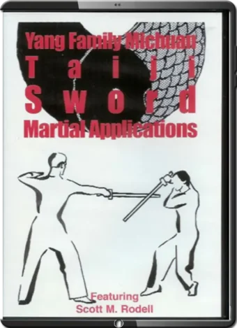 SCOTT RODELL - MICHUAN BRANCH TAIJI SWORD MARTIAL APPLICATIONS